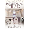 Totalitarian Trials: An Essay