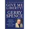 Give Me Liberty: Freeing Ourselves in the Twenty-First Century