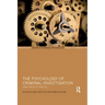 The Psychology of Criminal Investigation: From Theory to Practice