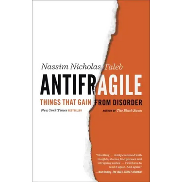 Antifragile: Things That Gain from Disorder