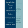 Knowledge, Power and International Policy Coordination