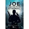 Joe and the Peace Eternal