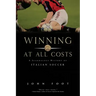 Winning at All Costs: A Scandalous History of Italian Soccer