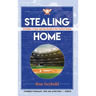 Stealing Home: A Father, a Son, and the Road to the Perfect Game