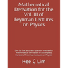 Mathematical Derivation for the Vol. III of Feynman Lectures on Physics: Line by line accurate quantum mechanics mathematical derivation to accompany