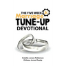 The Five Week Marriage Tune-Up Devotional