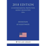 Definition of Solid Waste (US Environmental Protection Agency Regulation) (EPA) (2018 Edition)