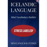 Icelandic Language Mini Vocabulary Builder: Stress Labeled!
