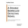 A Double Barrelled Detective Novel: A Sherlock Holmes Mystery by Mark Twain