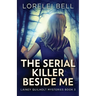 The Serial Killer Beside Me