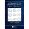 Working with Map Projections: A Guide to Their Selection