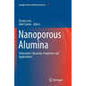 Nanoporous Alumina: Fabrication, Structure, Properties and Applications