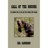 Call of the Hounds: An Intimate Look at Lion and Bear Hunting with Hounds.