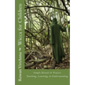 Wicca for Children: Teaching, Leaning, Understanding