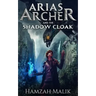 Arias Archer & the Shadow Cloak