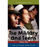 Military and Teens: The Ultimate Teen Guide