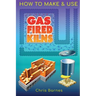 How To Make & Use Gas Fired Kilns