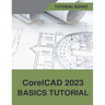 CorelCAD 2023 Basics Tutorial