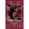 Darcy's Alibi: A Sweet Pride & Prejudice Variation