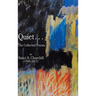 Quiet. . .The collected Poems By Sauci S. Churchill (1940-2021)