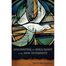 Discovering the Holy Spirit in the New Testament