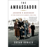 The Ambassador: Joseph P. Kennedy at the Court of St. James's 1938-1940