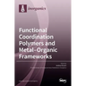 Functional Coordination Polymers and Metal-Organic Frameworks