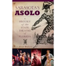 Sarasota's Asolo: A History of the State Theatre of Florida