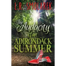 Audacity of an Adirondack Summer