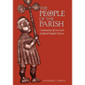 The People of the Parish: Community Life in a Late Medieval English Diocese