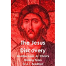 The Jesus Discovery - Another Look at Christ's Missing Years