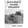 Scotland's Island Railways