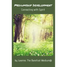 Mediumship Development: Connecting with Spirit