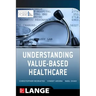 Understanding Value Based Healthcare