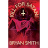 Kill For Satan!