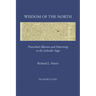 Wisdom of the North: Proverbial Allusion and Patterning in the Icelandic Saga