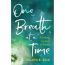 One Breath at a Time: Finding Solace in Faith