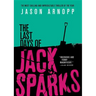 The Last Days of Jack Sparks