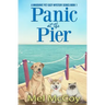 Panic at the Pier (A Whodunit Pet Cozy Mystery Series Book 1)