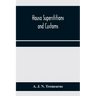 Hausa superstitions and customs; an introduction to the folk-lore and the folk