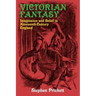 Victorian Fantasy: Imagination and Belief in Nineteenth-Century England