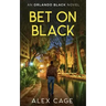 Bet On Black: An Orlando Black Novel (Book 3)