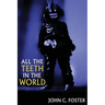 All the Teeth in the World