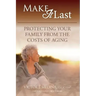 Make It Last: Protecting Your Family From the Costs of Aging