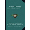 A Book Of Bryn Mawr Stories (1901)