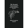 The Escorial; A Historical and Descriptive Account of the Spanish Royal Palace, Monastery and Mausoleum