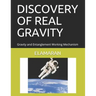 Discovery of Real Gravity: Gravity and Entanglement Working Mechanism