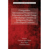 Comparative International Perspectives on Education and Social Change in Developing Countries and Indigenous Peoples in Developed Countries