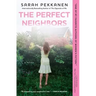The Perfect Neighbors