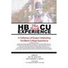 HBCU Experience - The Book: A Collection of Essays Celebrating the Black College Experience